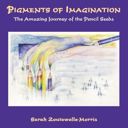 Бумажная книга «Pigments of Imagination: The Amazing Journey of the Pencil Seeds», автор Сара Заутвелл-Моррис - фото №1