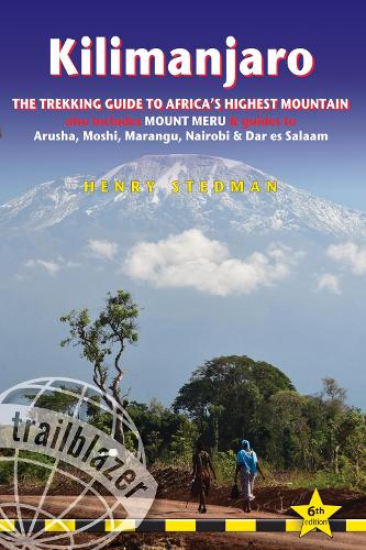 Бумажная книга «Kilimanjaro Trailblazer Trekking Guide 6e: The Trekking Guide to Africa's Highest Mountain», автор Генри Стедман - фото №1