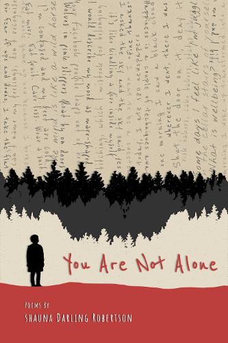 [object Object] «You Are Not Alone: Poems by Shauna Darling Robertson», автор Шона Дарлинг Робертсон - фото №1
