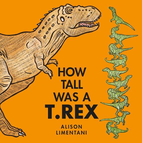 Бумажная книга «How Tall was a T. rex?», автор Элисон Лиментани - фото №1