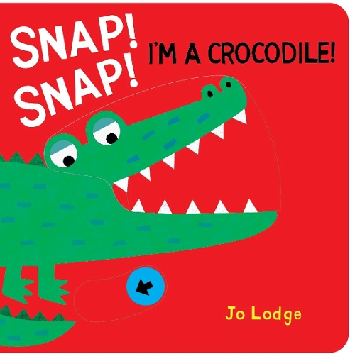 Бумажная книга «Snap! Snap! Crocodile!», автор Джо Лодж - фото №1