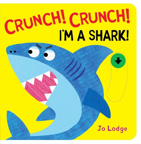Бумажная книга «Crunch! Crunch! Shark!», автор Джо Лодж - фото №1