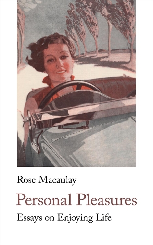 Паперова книга «Personal Pleasures: Essays on Enjoying LIfe», автор Роуз Маколей - фото №1