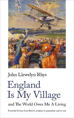 Бумажная книга «England Is My Village: and The World Owes Me A Living», автор Джон Ллевелин Рис - фото №1