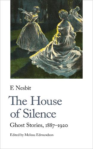Бумажная книга «The House of Silence: Ghost Stories, 1887-1920», автор Эдит Несбит - фото №1