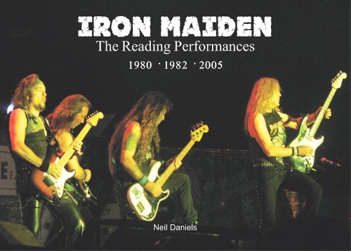 Бумажная книга «Iron Maiden The Reading Performances», автор Нил Дэниелс - фото №1