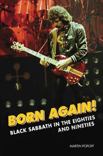 Бумажная книга «Born Again!: Black Sabbath in the Eighties & Nineties», автор Мартин Попофф - фото №1