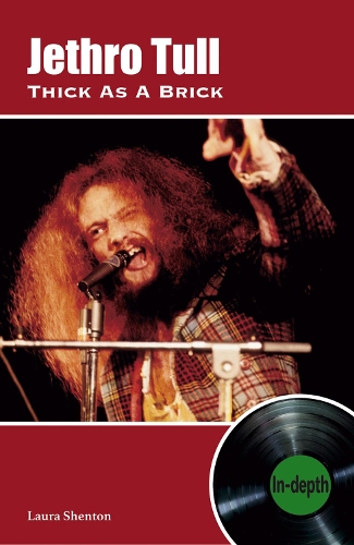 Паперова книга «Jethro Tull Thick As A Brick: In-depth», автор Лора Шентон - фото №1