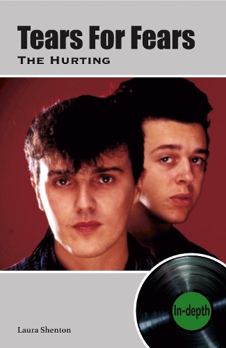 Паперова книга «Tears For Fears The Hurting: In-depth», автор Лора Шентон - фото №1