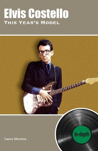 Паперова книга «Elvis Costello This Year's Model: In-depth», автор Лора Шентон - фото №1