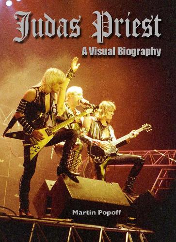Бумажная книга «Judas Priest: A Visual Biography», автор Мартин Попофф - фото №1