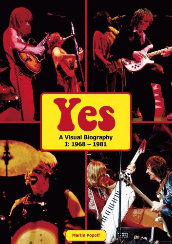 Бумажная книга «Yes: A Visual Biography I: 1968 - 1981», автор Мартин Попофф - фото №1