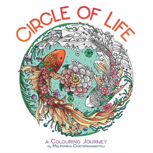 Паперова книга «Circle of Life: A Colouring Journey», автор Мельпомені Чаціпанагіоту - фото №1