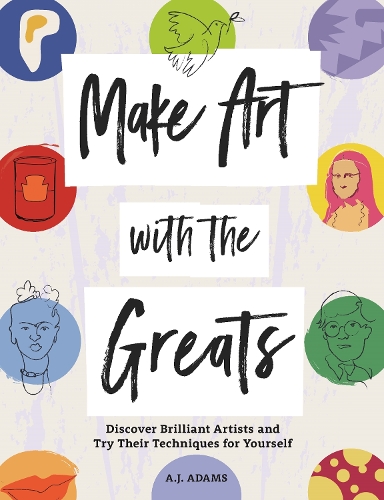 Паперова книга «Make Art with the Greats: Discover Brilliant Artists and Try Their Techniques for Yourself» - фото №1