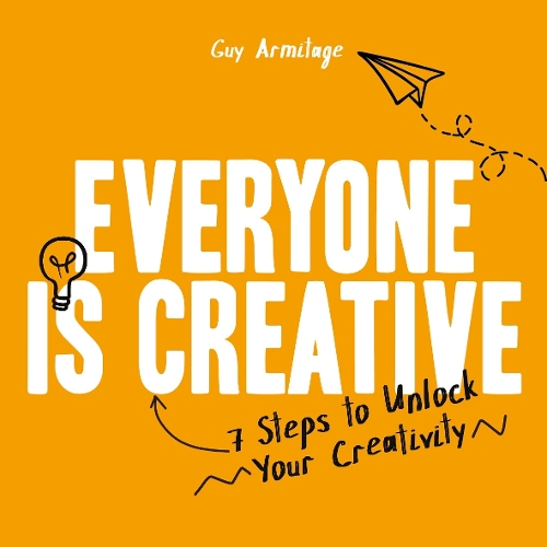 Бумажная книга «Everyone is Creative: 7 Steps to Unlock Your Creativity», автор Гай Армитаж - фото №1