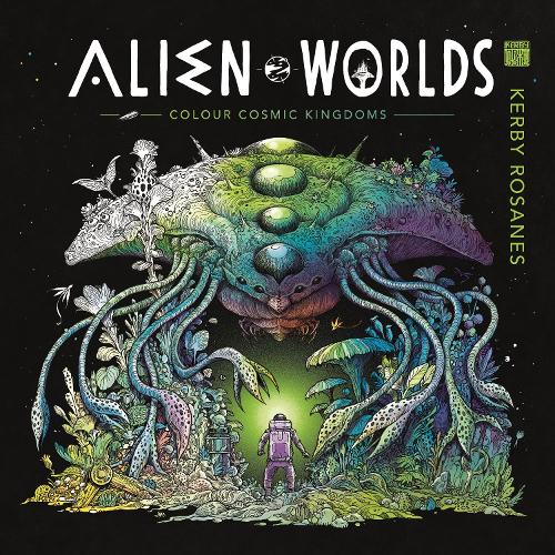 Бумажная книга «Alien Worlds: Colour Cosmic Kingdoms», автор Керби Розанес - фото №1