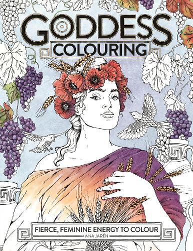 Бумажная книга «Goddess Colouring: Fierce, Feminine Energy to Colour», автор Ана Жарен - фото №1