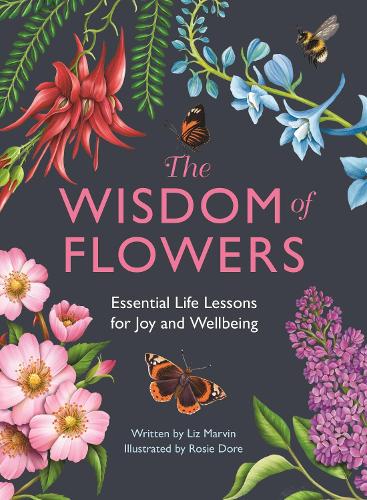 Бумажная книга «The Wisdom of Flowers: Essential Life Lessons for Joy and Wellbeing», автор Лиз Марвин - фото №1