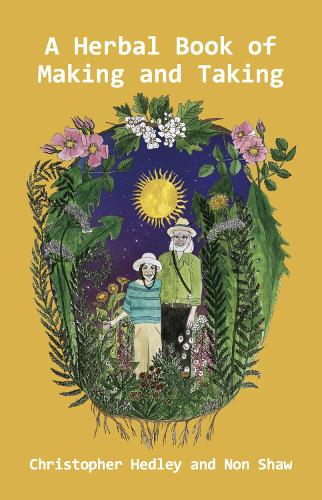 Бумажная книга «A Herbal Book of Making and Taking», авторов Кристофер Хедли, Нон Шоу - фото №1