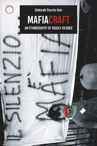 Бумажная книга «Mafiacraft – An Ethnography of Deadly Silence», автор Дебора Пуччио-ден - фото №1