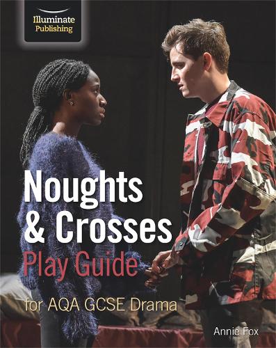 [object Object] «Noughts & Crosses Play Guide For AQA GCSE Drama», автор Энни Фокс - фото №1