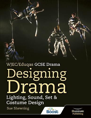 Бумажная книга «WJEC/Eduqas GCSE Drama Designing Drama Lighting, Sound, Set & Costume Design», автор Сью Шевринг - фото №1