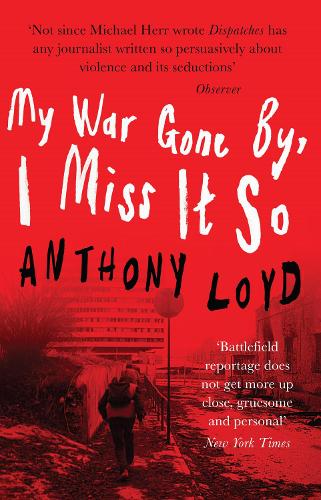 Бумажная книга «My War Gone by, I Miss it So», автор Энтони Лойд - фото №1