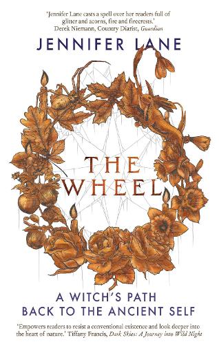 Паперова книга «The Wheel: A Witch's Path Back to the Ancient Self», автор Дженніфер Лейн - фото №1