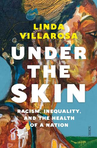 Бумажная книга «Under the Skin: racism, inequality, and the health of a nation», автор Линда Виллароса - фото №1