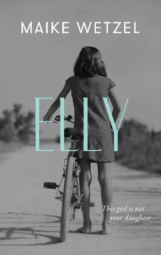Бумажная книга «Elly: a gripping tale of grief, longing, and doubt», автор Майке Ветцель - фото №1
