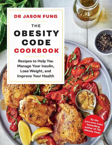Паперова книга «The Obesity Code Cookbook: recipes to help you manage your insulin, lose weight, and improve your health», автор Джейсон Фанг - фото №1