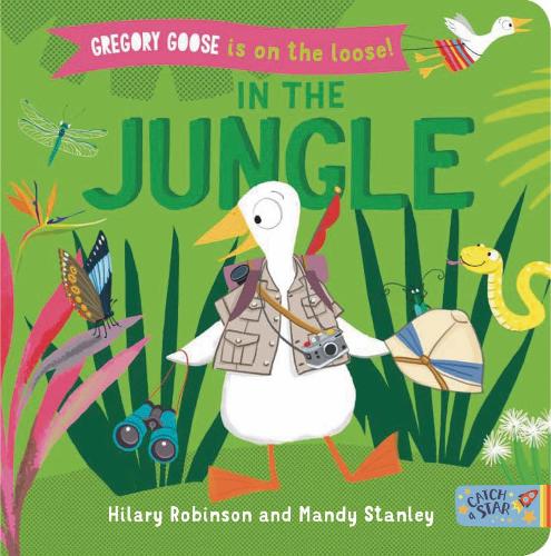 [object Object] «Gregory Goose is on the Loose!: In the Jungle», автор Хилари Робинсон - фото №1
