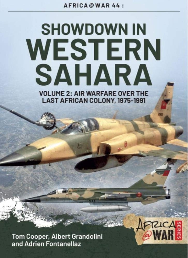 Бумажная книга «Showdown in Western Sahara. Volume 2. Air Warfare over the Last African Colony, 1975-1991», авторов Том Купер, Адриан Фонтанеллаз, Альберт Грандолини - фото №1