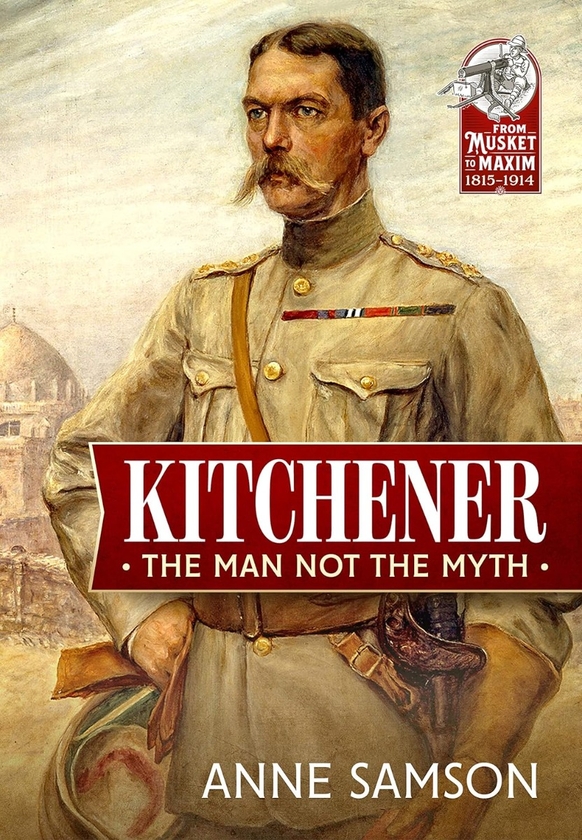 Бумажная книга «Kitchener. The Man Not The Myth», автор Энн Самсон - фото №1