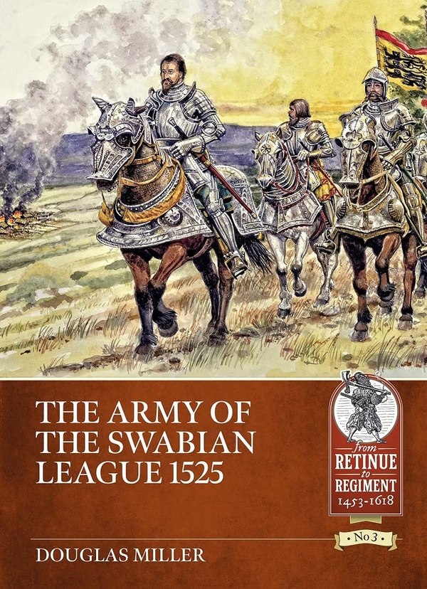 Паперова книга «The Army of the Swabian League 1525», автор Дуглас Міллер - фото №1