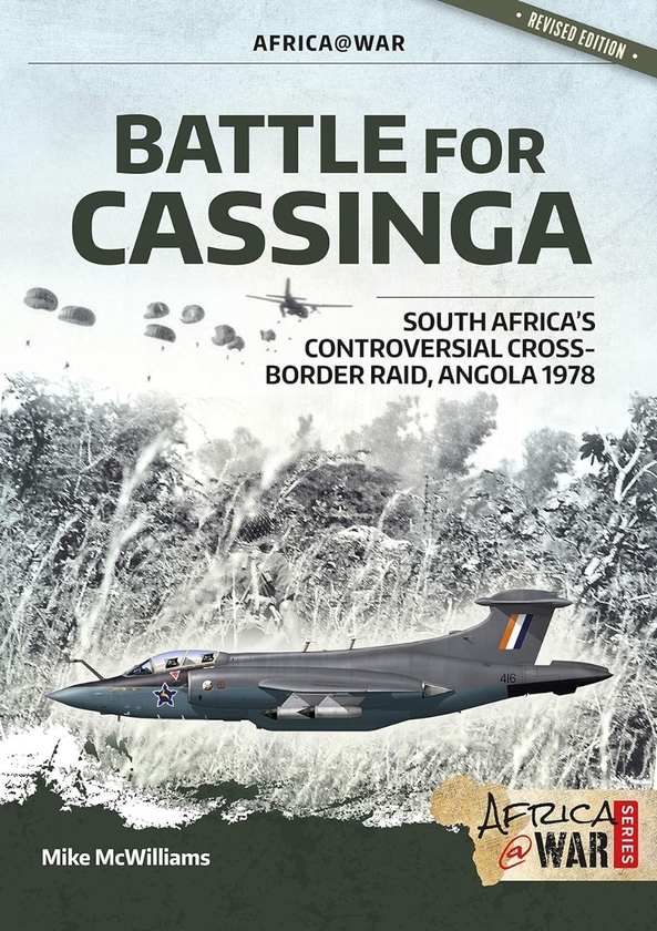 Бумажная книга «Battle for Cassinga. South Africa's Controversial Cross-border Raid, Angola 1978», автор Майк МакВильямс - фото №1