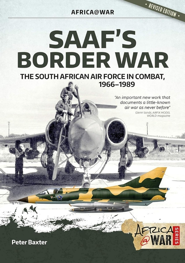Паперова книга «SAAF'S Border War. The South African Air Force In Combat 1966-1989», автор Пітер Бакстер - фото №1