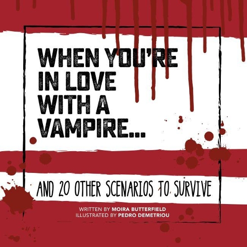Бумажная книга «When You're in Love with a Vampire: And 20 Other Scenarios to Survive», автор Мойра Баттерфилд - фото №1