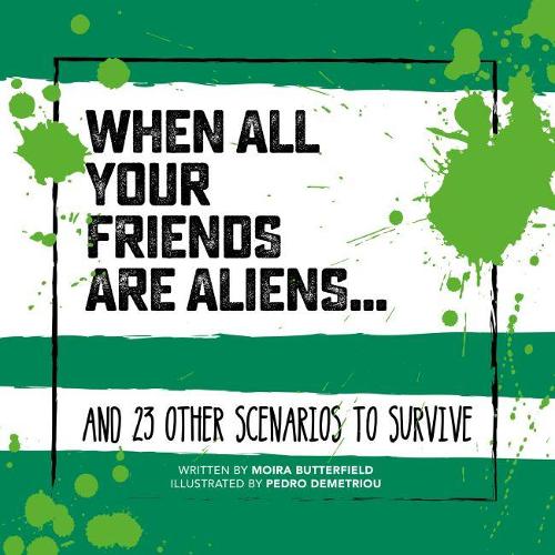 Бумажная книга «When All Your Friends Are Aliens: And 23 Other Scenarios to Survive», автор Мойра Баттерфилд - фото №1