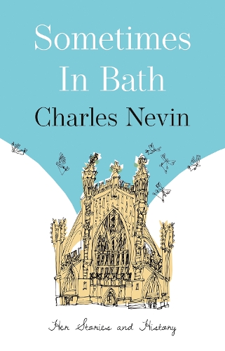 Паперова книга «Sometimes in Bath: Her Stories and History», автор Чарльз Невін - фото №1
