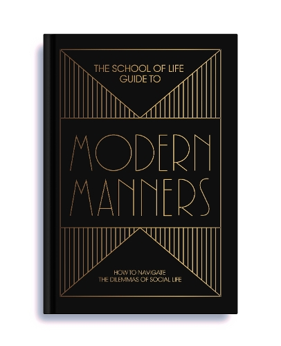 [object Object] «The School of Life Guide to Modern Manners: how to navigate the dilemmas of social life», автор The School of Life - фото №1