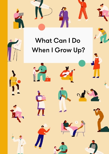 Бумажная книга «What Can I Do When I Grow Up?: A young person's guide to careers, money and the future», автор The School of Life - фото №1