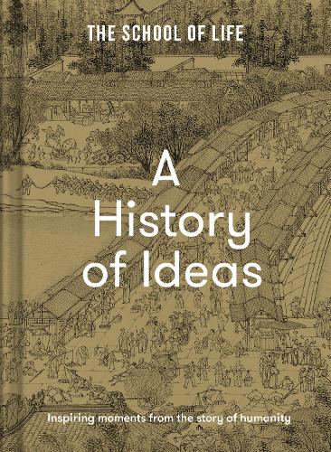 Бумажная книга «A History of Ideas: The most intriguing, relevant and helpful concepts from the story of humanity», автор The School of Life - фото №1