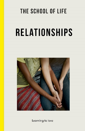 Паперова книга «The School of Life: Relationships: learning to love», автор The School of Life - фото №1