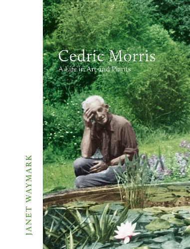 Паперова книга «Cedric Morris: A Life in Art and Plants», автор Джанет Веймарк - фото №1