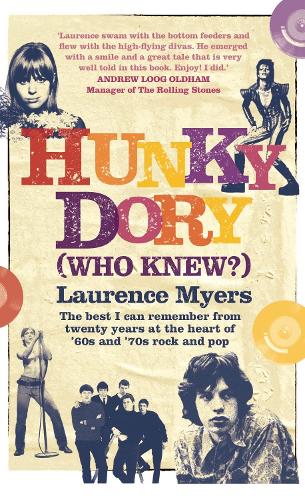 Бумажная книга «Hunky Dory (Who Knew?): The best I can remember from twenty years at the heart of '60s and '70s rock and pop», автор Лоуренс Майерс - фото №1