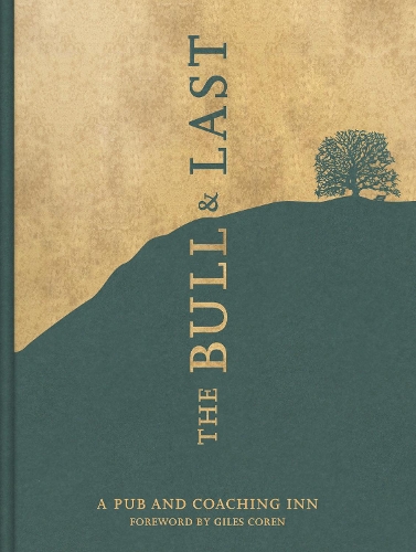 Паперова книга «The Bull & Last: Over 70 Recipes from North London's Iconic Pub and Coaching Inn», авторів Джо Свіерс, Оллі Падні - фото №1