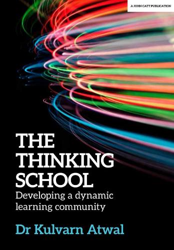 Бумажная книга «The Thinking School: Developing a dynamic learning community», автор Кулварн Атвал - фото №1