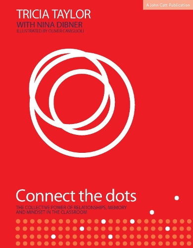 Бумажная книга «Connect the Dots: The Collective Power of Relationships, Memory and Mindset», автор Триша Тейлор - фото №1