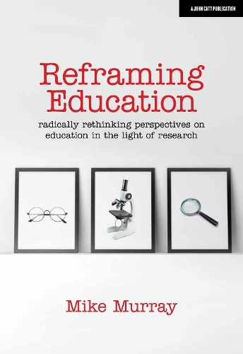 [object Object] «Reframing Education: Radically rethinking perspectives on education in the light of research», автор Майк Мюррей - фото №1